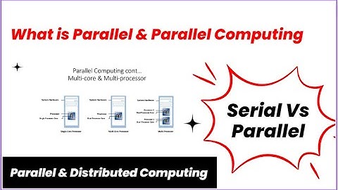 Parallel and Distributed Computing Lecture 01 | Serial Vs Parallel Computing