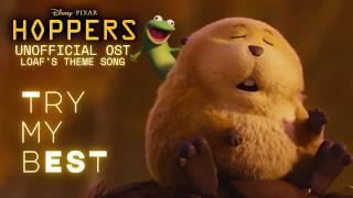 Hoppers Ost Try My Best Loafs Theme Song Unofficial Lyric Mv