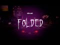 kehlani - folded [ sped up ] lyrics