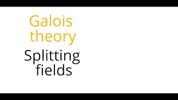 Galois theory: Splitting fields