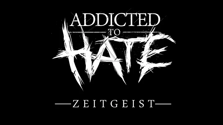 Addicted To Hate -  Zeitgeist (feat. Richard Prang)