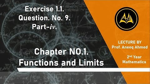 2nd Year Math | Chap No 1 Ex 1.1. Q. No. 9. Part 4/6 | CAPS Online Academy | Prof. Aneeq Ahmed