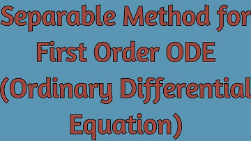 Separable Differential Equations with Examples // ODE // First Order Differential Equations