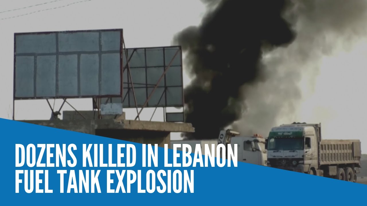 Dozens killed in Lebanon fuel tank explosion YouTube