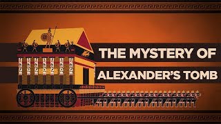 Why were Alexander's Body and Tomb So Important?