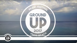 GroundUP Festival 2017 Recap