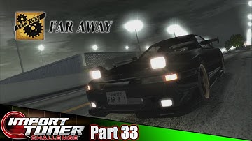 Far Away Team Leader Battle! | Import Tuner Challenge Part 33