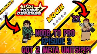 Noob To Pro Series 1 Episode 3 (Got 2 Meta Units!?!?) in All Star Tower Defense | Roblox