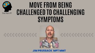 Move From Being Challenged To Challenging Symptoms