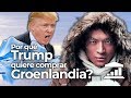 ¿Por qué TRUMP quiere comprar GROENLANDIA? - VisualPolitik