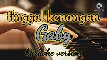 Tinggal kenangan _ gaby _ karaoke version