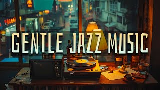 Gentle Jazz Music ☕Smooth Jazz Instrumental Music for Work, Study, Relax 🎶