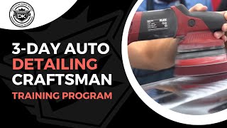 Auto Detailing Craftsman Program Overview: Meet The Instructors & Know What to Expect by Detail King 815 views 3 months ago 4 minutes, 33 seconds