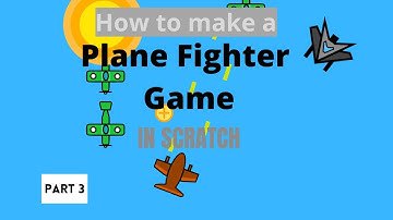 How to Make a Plane Fighter Game in Scratch || Part 3