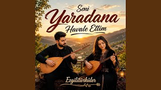 Seni Yaradana Havale Ettim