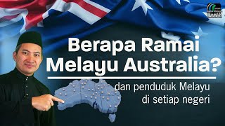 Berapa Ramai Melayu Australia? Penduduk Melayu di Setiap Negeri di Australia Juga Dijawab!