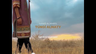Alikhan Maks | Tungi Almaty [MV]
