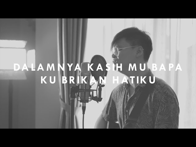 #SaatTeduh - Dalamnya KasihMu Bapa & Ku Brikan Hatiku (Yeshua Abraham Cover) class=