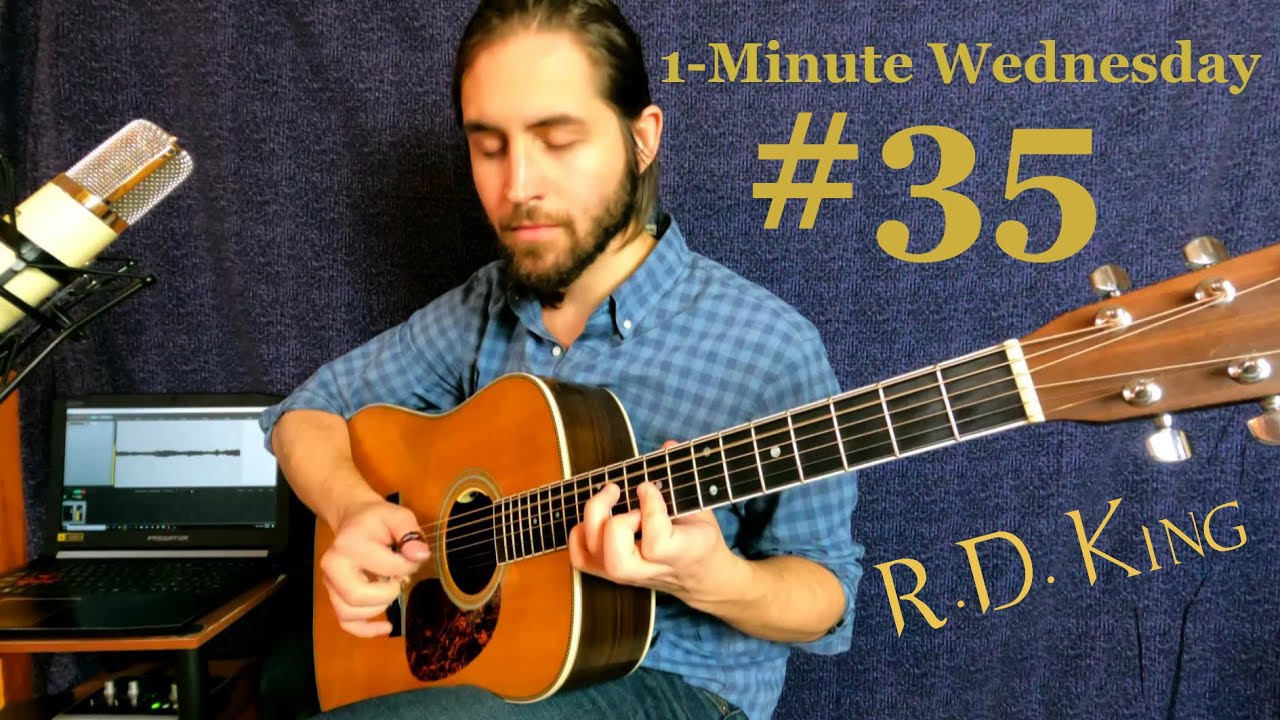 R.D. King Resolute (1Min Wednesday 35, Acoustic Fingerstyle Guitar