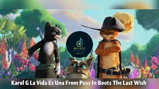 Karol G - La Vida Es Una From Puss In Boots The Last Wish