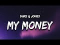 Duke & Jones - My Money Don