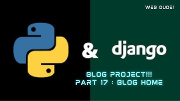 Part 17 : Blog Home(1) | Python and Django Blog | #django #python #html #css #blog