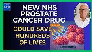 New NHS Prostate Cancer Drug Could Save Hundreds of Lives Guide