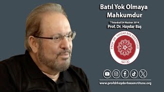 Batıl Yok Olmaya Mahkumdur