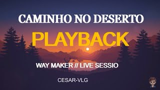 Miniatura de "CAMINHO NO DESERTO - WAY MAKER // LIVE SESSION ( PLAYBACK COM LETRA )"