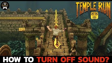 How to Turn Off Sound in Temple Run Game? Quick Guide
