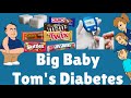 Big Baby Tom S Diabetes 