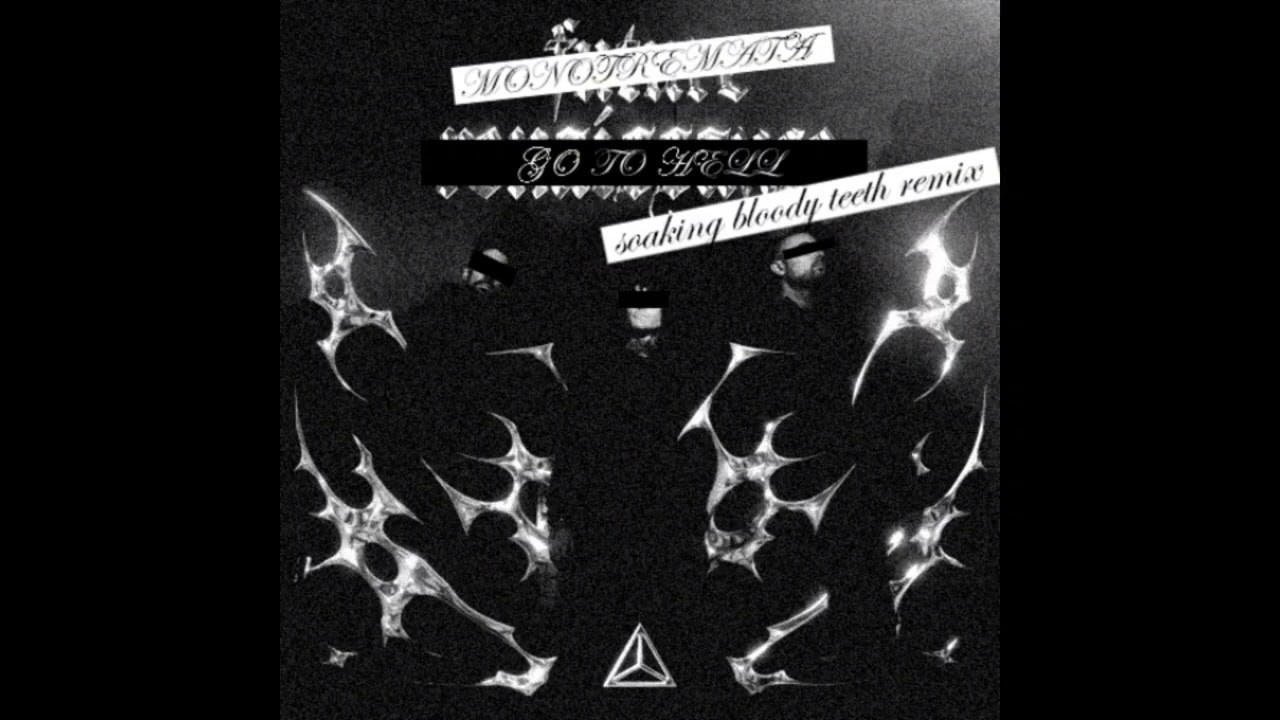 Cheat Codes (ft. CeeLo Green) / Monotremata - Go To Hell (Soaking Bloody Teeth Remix)