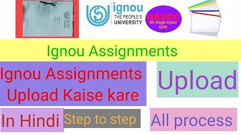 How To Upload Ignou Assignment ¦ lgnou Ka Assignments Kaise Upload Kare ¦ By GK Singh Cyber Cafe