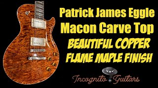 Patrick James Eggle - Macon Carve Top SC with STUNNING Copper Flame Maple Top. Content