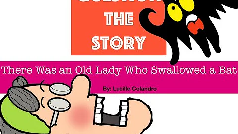 Question the Story: There Was an Old Lady Who Swal...