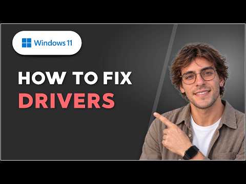 How to Fix Windows 11 Drivers [2026 Full Guide]