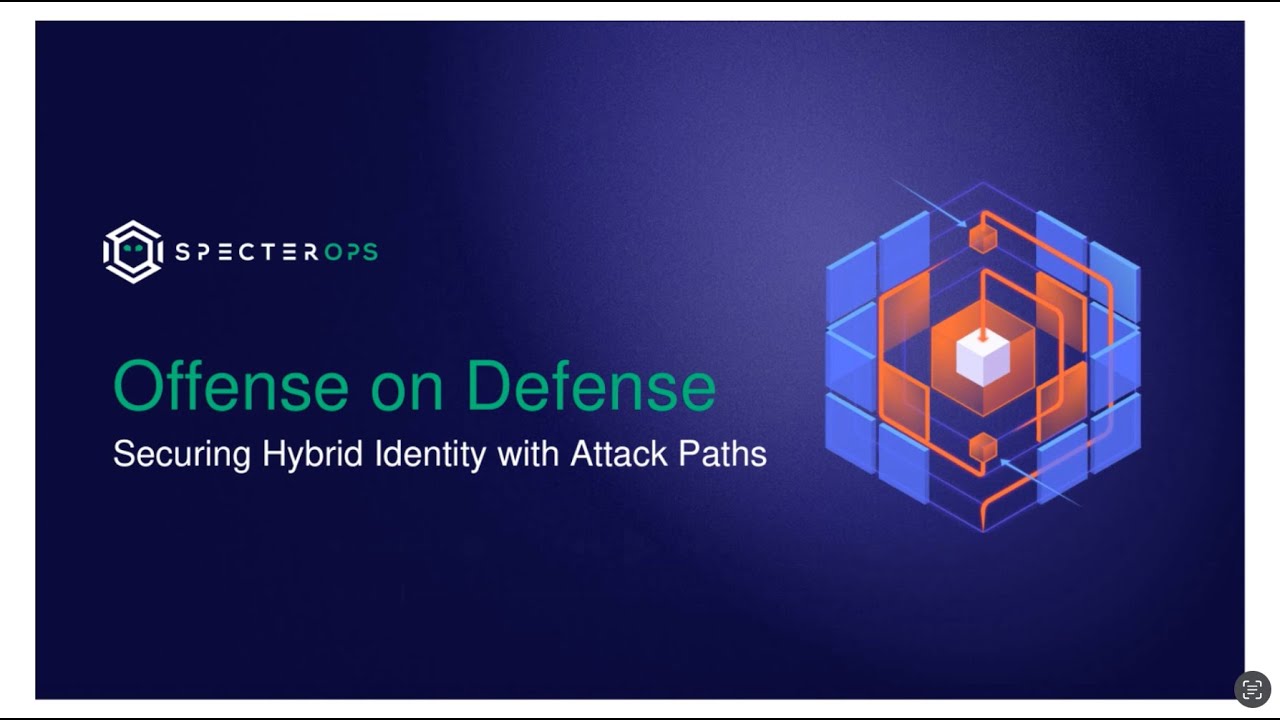 SmartBrief - Offense on Defense: Securing Hybrid Identity with Attack Paths