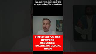 "RIPPLE XRP VS. XDC NETWORK DEBUNKED: TOKENIZING GLOBAL TRADE" #shorts