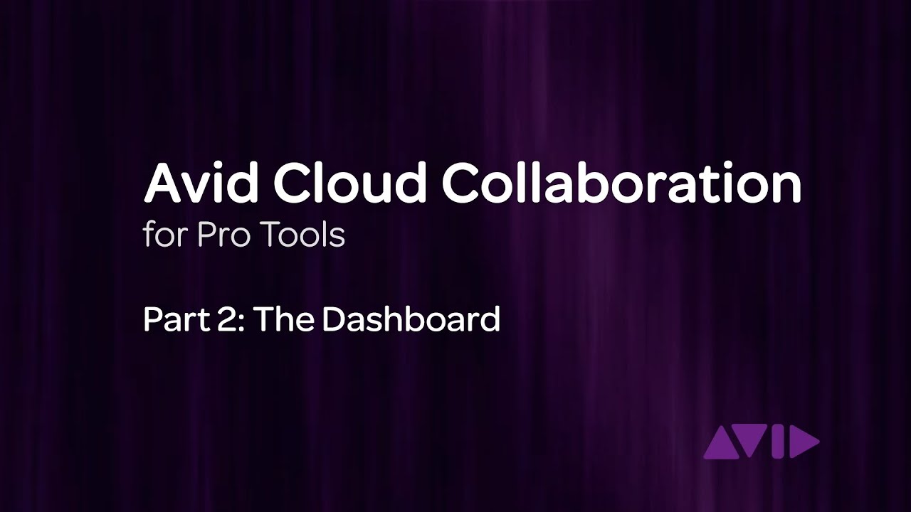 Avid Cloud Collaboration for Pro Tools Video 2: The Dashboard