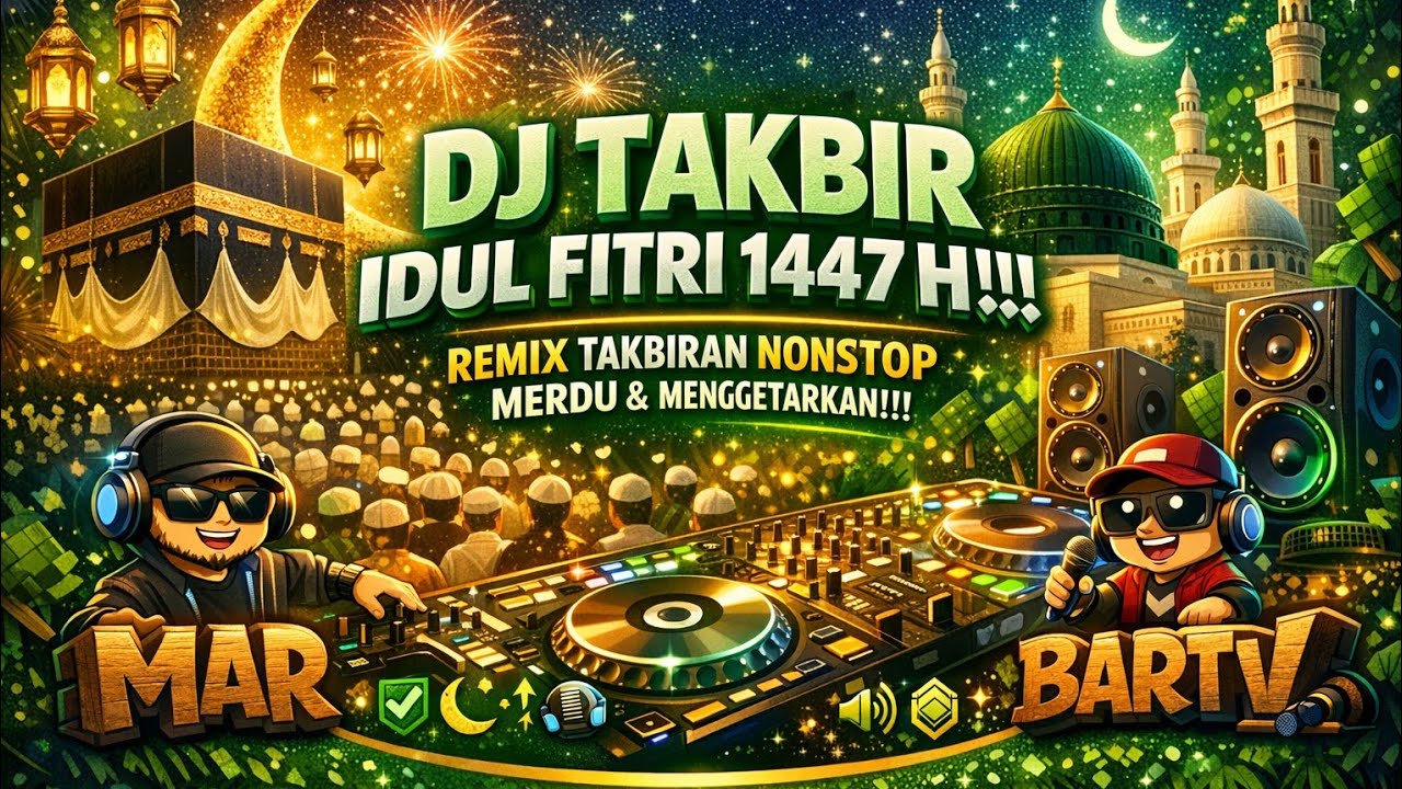 🎤 DJ TAKBIRAN IDUL FITRI 2026 FULLBASS NONSTOP RINDU KAMPUNG #TAKBIRAN #IDULFITRI #MUDIK