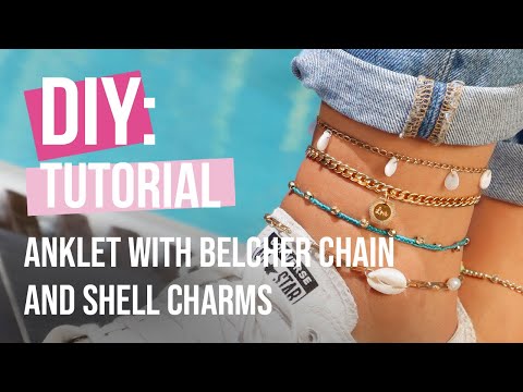 DIY tutorial - Create a stylish anklet with a belcher chain and shell charms