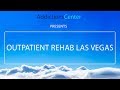 Outpatient Rehab Las Vegas - 24/7 Helpline Call 1(800) 615-1067