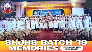 SHJHS BATCH 2019 MEMORIES | PHOTO SLIDESHOW COMPILATION SINCE GRADE 7!