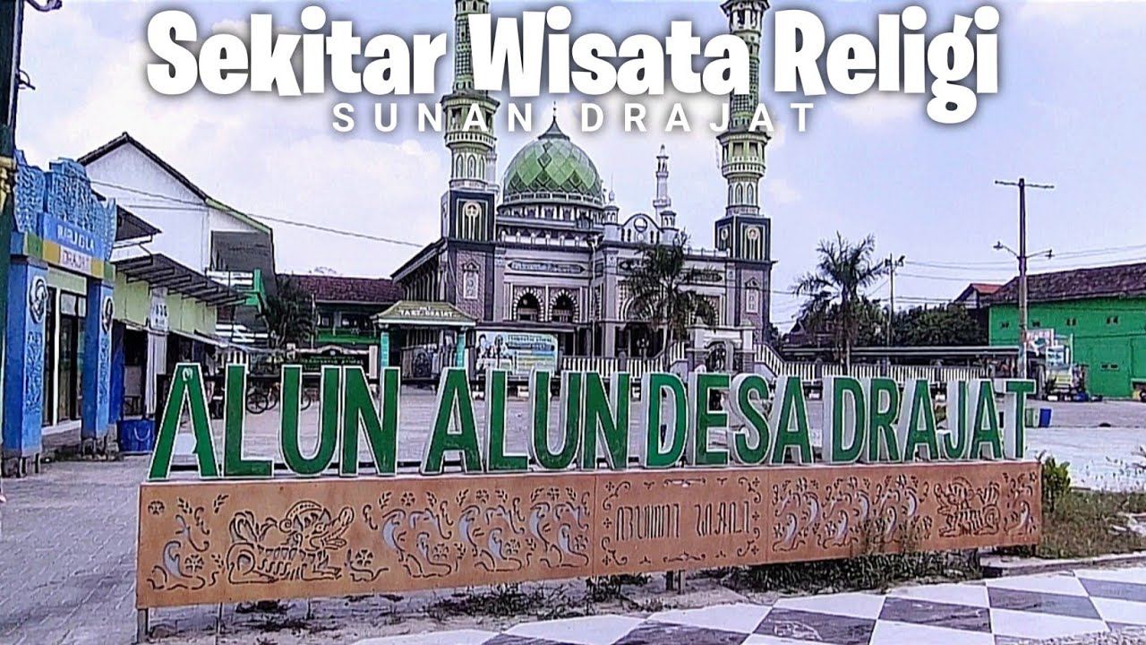 KELILING SEKITAR WISATA RELIGI SUNAN DRAJAT PACIRAN LAMONGAN