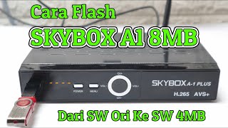 Cara Upgrade Skybox A1 8MB Dari Software Ori Ke  Software Yang Identik 4MB screenshot 1