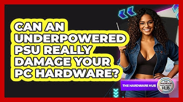 Can An Underpowered PSU Really Damage Your PC Hardware? - The Hardware Hub