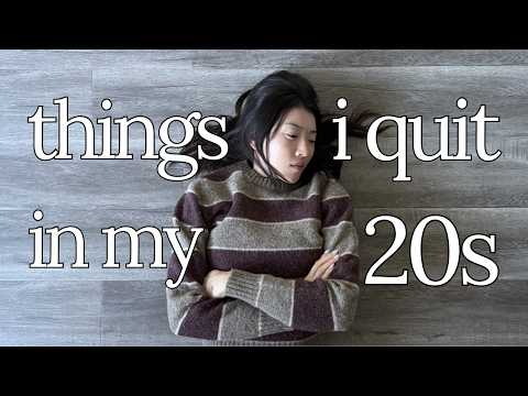 Things I Quit in My 20s for a Simpler, Happier Life.