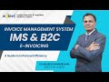 Understanding Invoice Management System (IMS) and B2C E-invoicing: A Guide to Enhanced Efficiency