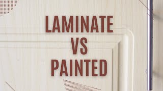 Laminate vs Painted Cabinet Doors | Which Cabinet Door is Right for You?