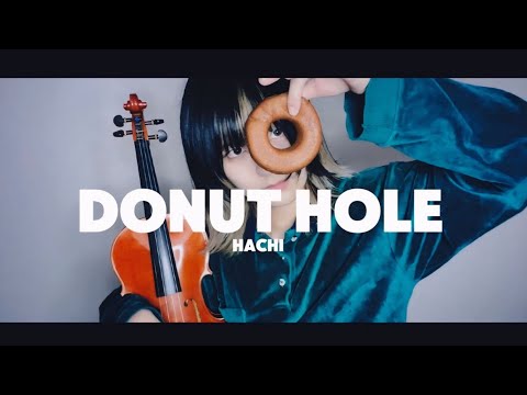 【ヴァイオリンで】ドーナツホール/ハチ【弾いてみた】